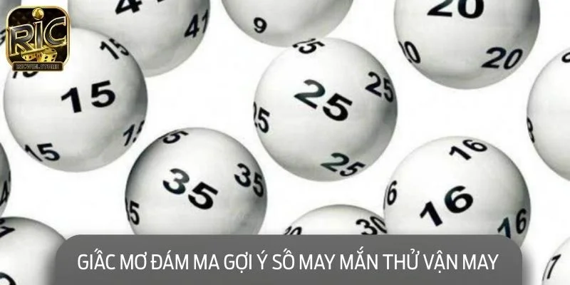 Giấc mơ đám ma gợi ý con số may mắn cần thử vận may