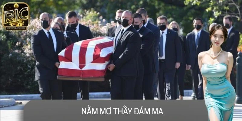 Nằm Mơ Thấy Đám Ma - Dấu Hiệu Cuộc Sống Và Tài Lộc Sắp Tới