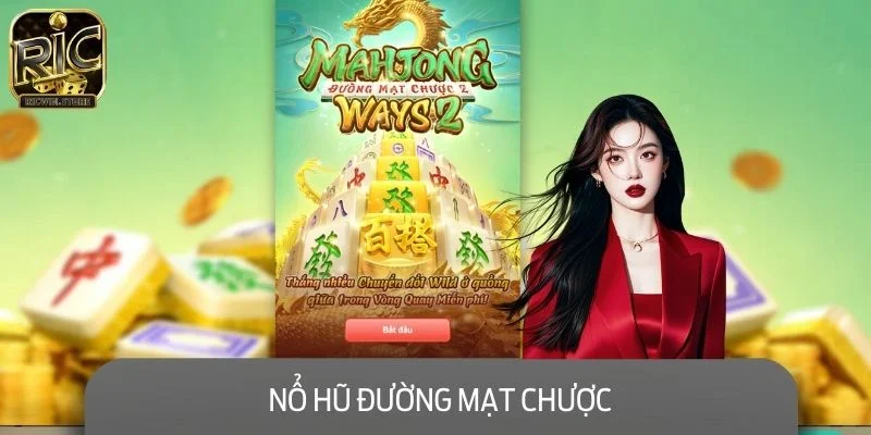 Nổ Hũ Đường Mạt Chược - Trò Chơi Hot Hit Nhất Hiện Nay