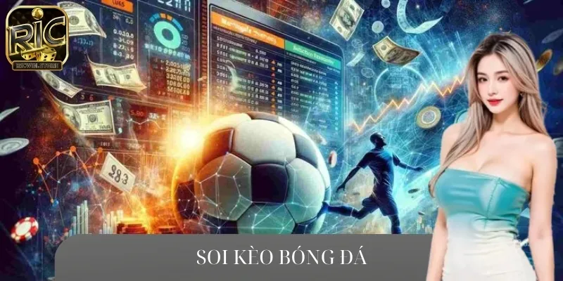 Góc Soi Kèo Bóng Đá: Chiến Lược Cá Cược Thông Minh Cho Bạn